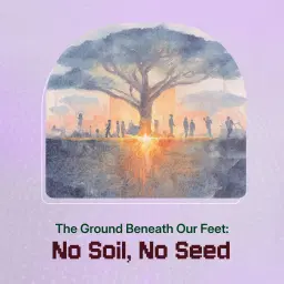 AI Salon : The Ground Beneath Our Feet: No Soil, No Seed
