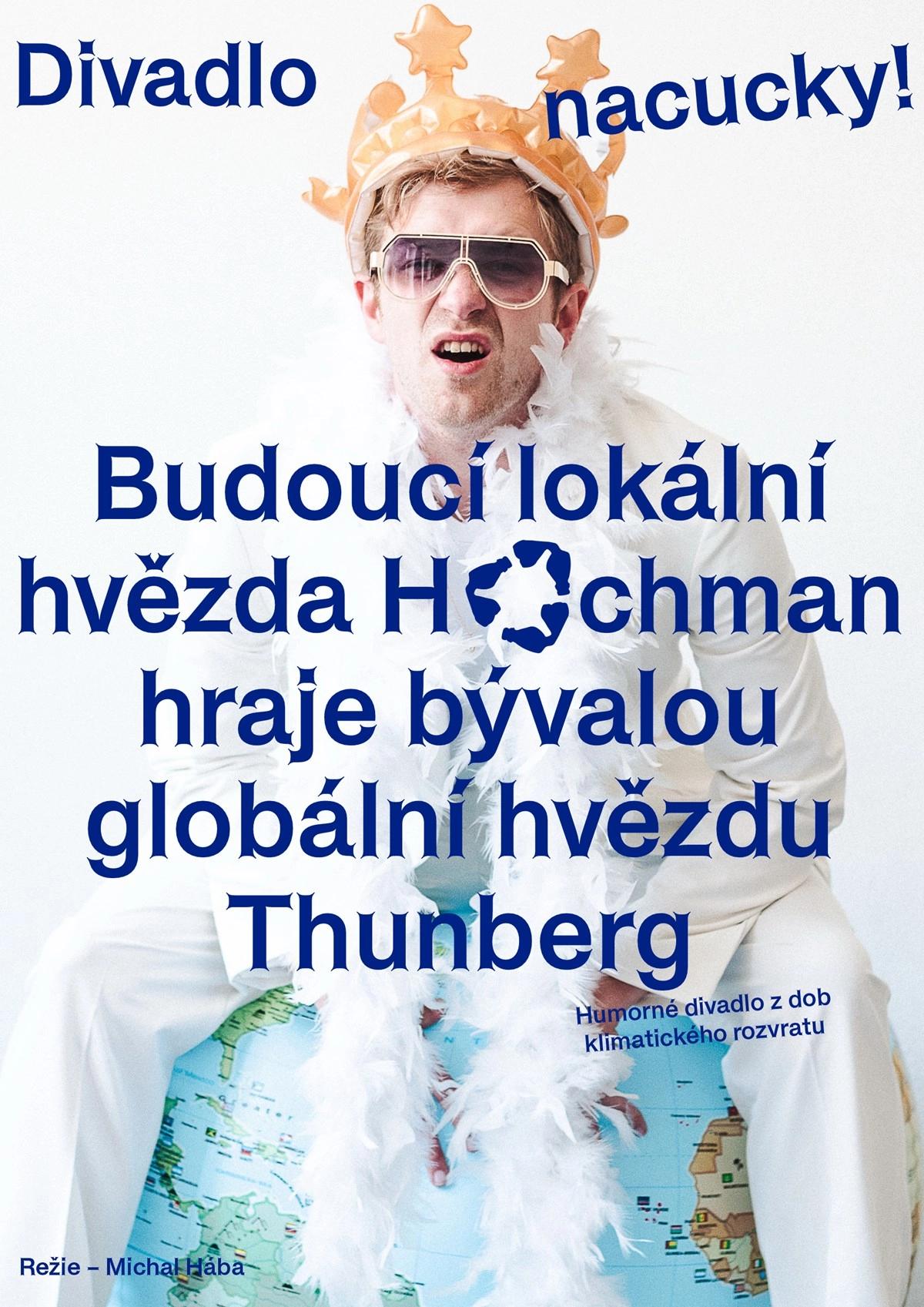 Budoucí lokální hvězda Hochman hraje bývalou globální hvězdu Thunberg