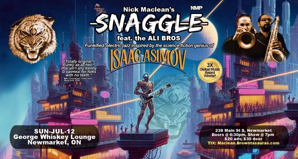 Nick Maclean's SNAGGLE feat the ALI BROS: An Asimov-inspired Jazz-Funk journey (Newmarket)