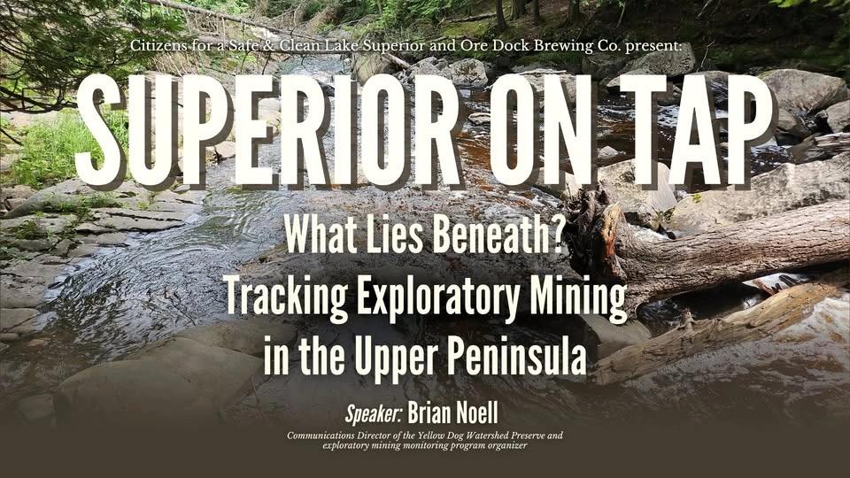 Superior on Tap: What Lies Beneath? Tracking Exploratory Mining in the Upper Peninsula