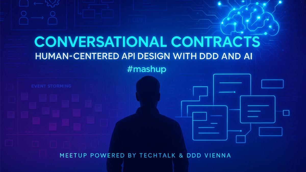 Conversational Contracts: Human‑Centered API Design with DDD and AI #mashup