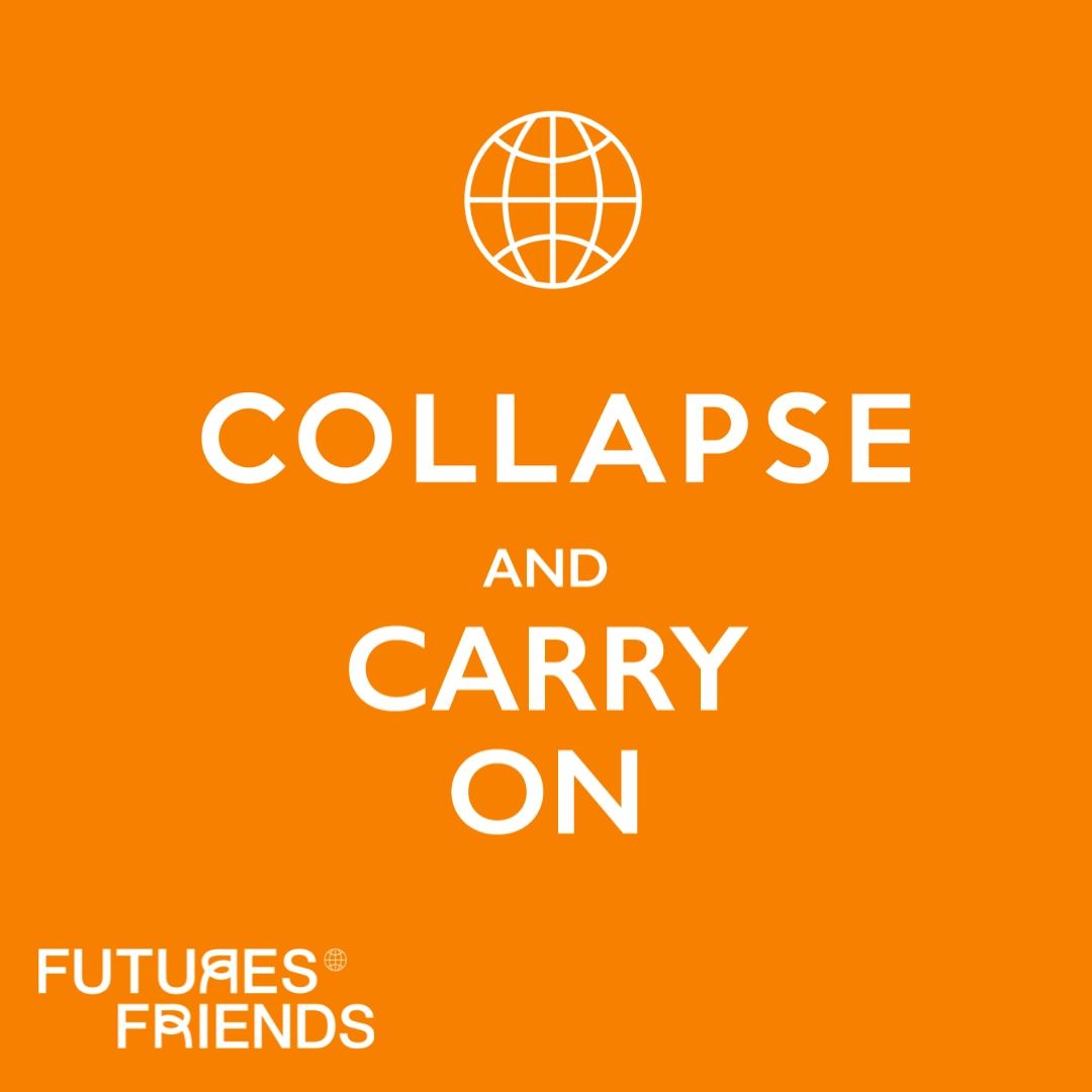 Futures Friends SG: Collapse & Carry On