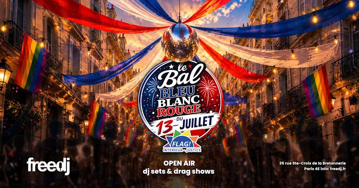🇫🇷 Le Bal Bleu Blanc Rouge – Lundi 13 Juillet 🇫🇷