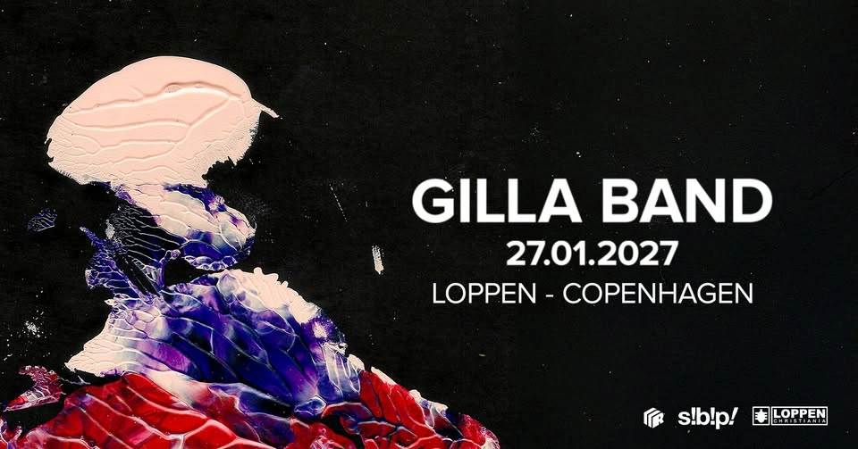 Gilla Band (IE) // Loppen