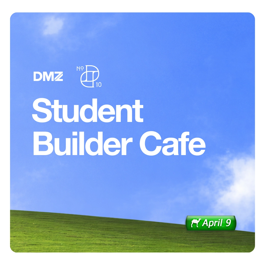 DMZ x 10 DEAN: Student Builder Cafe