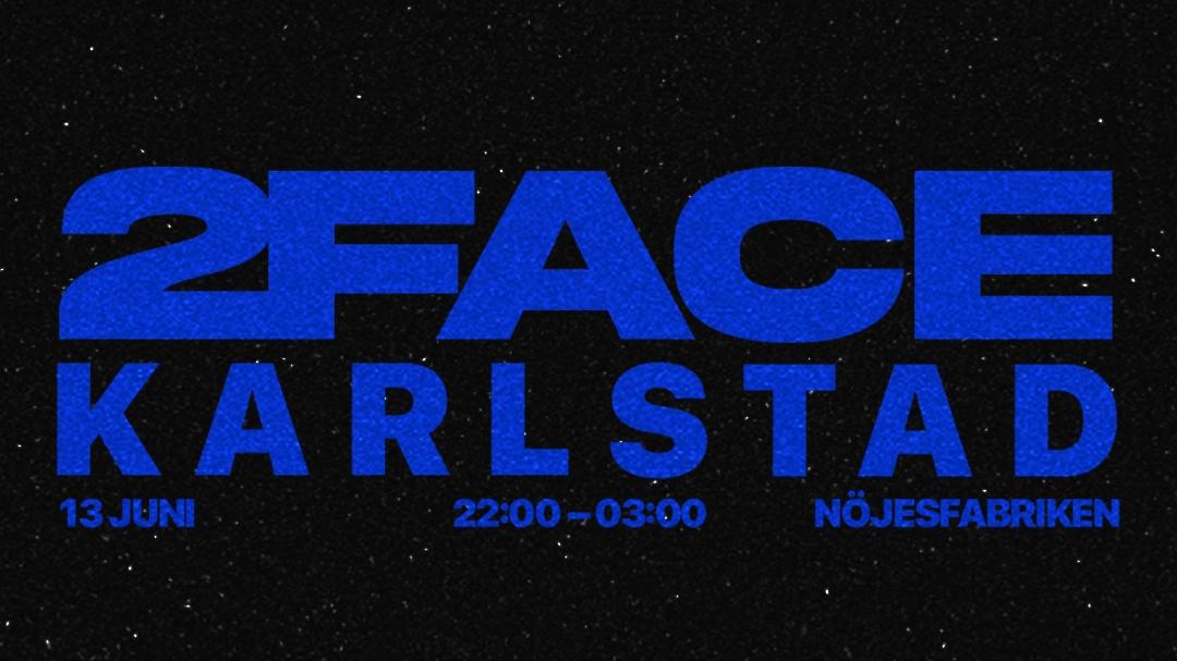 2Face Karlstad - A Face2Face DJ experience
