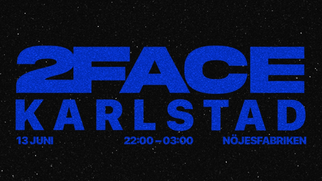 2Face Karlstad - A Face2Face DJ experience