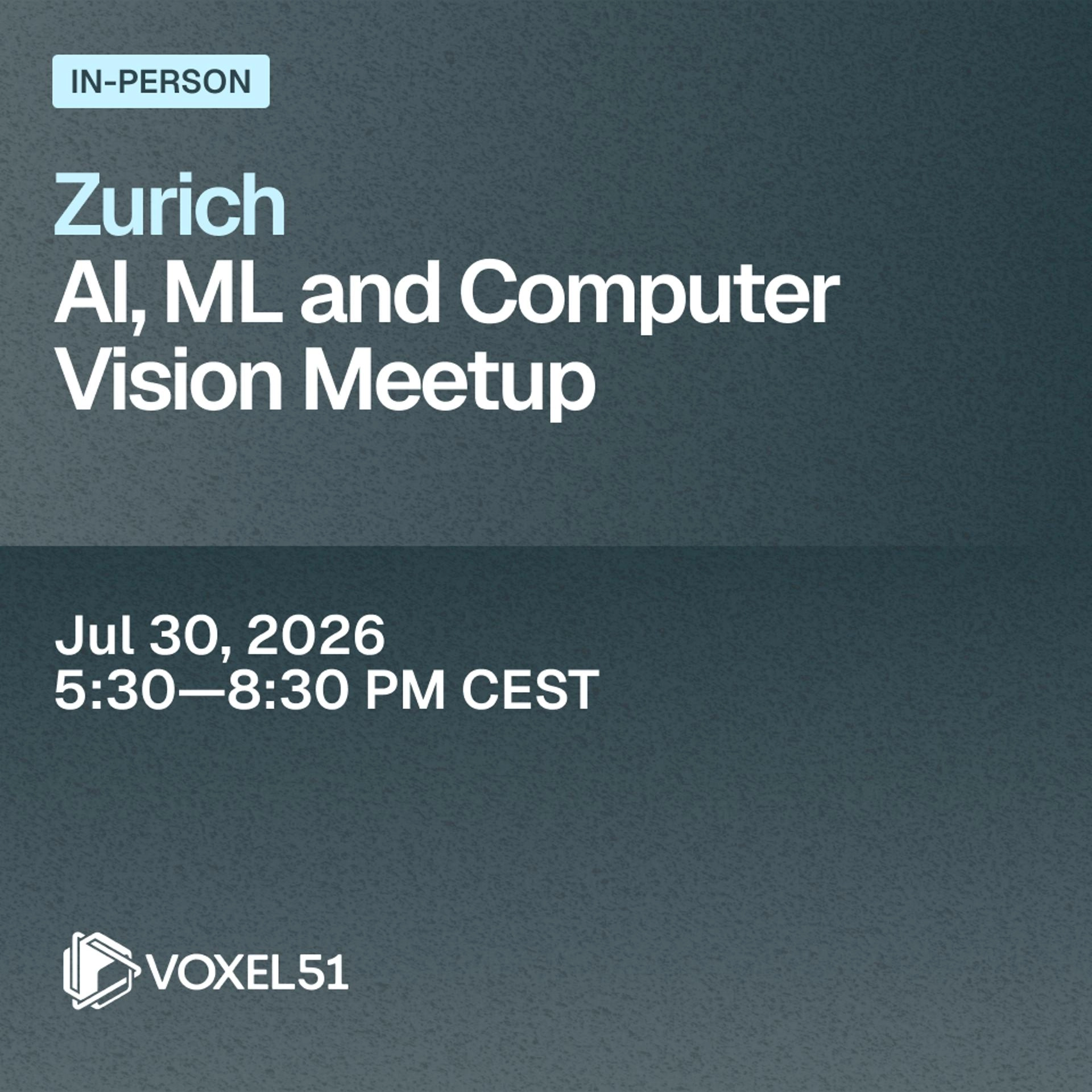 Zurich AI, ML and Computer Vision Meetup
