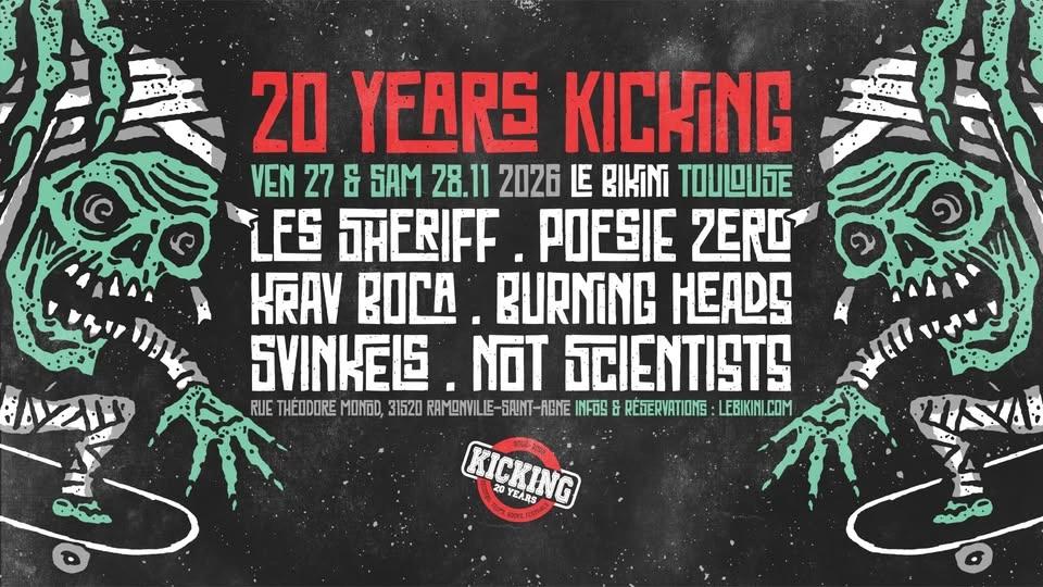 20 YEARS KICKING FEST : LES SHERIFF + SVINKELS + POESIE ZERO + BURNING HEADS + KRAV BOCA + ...
