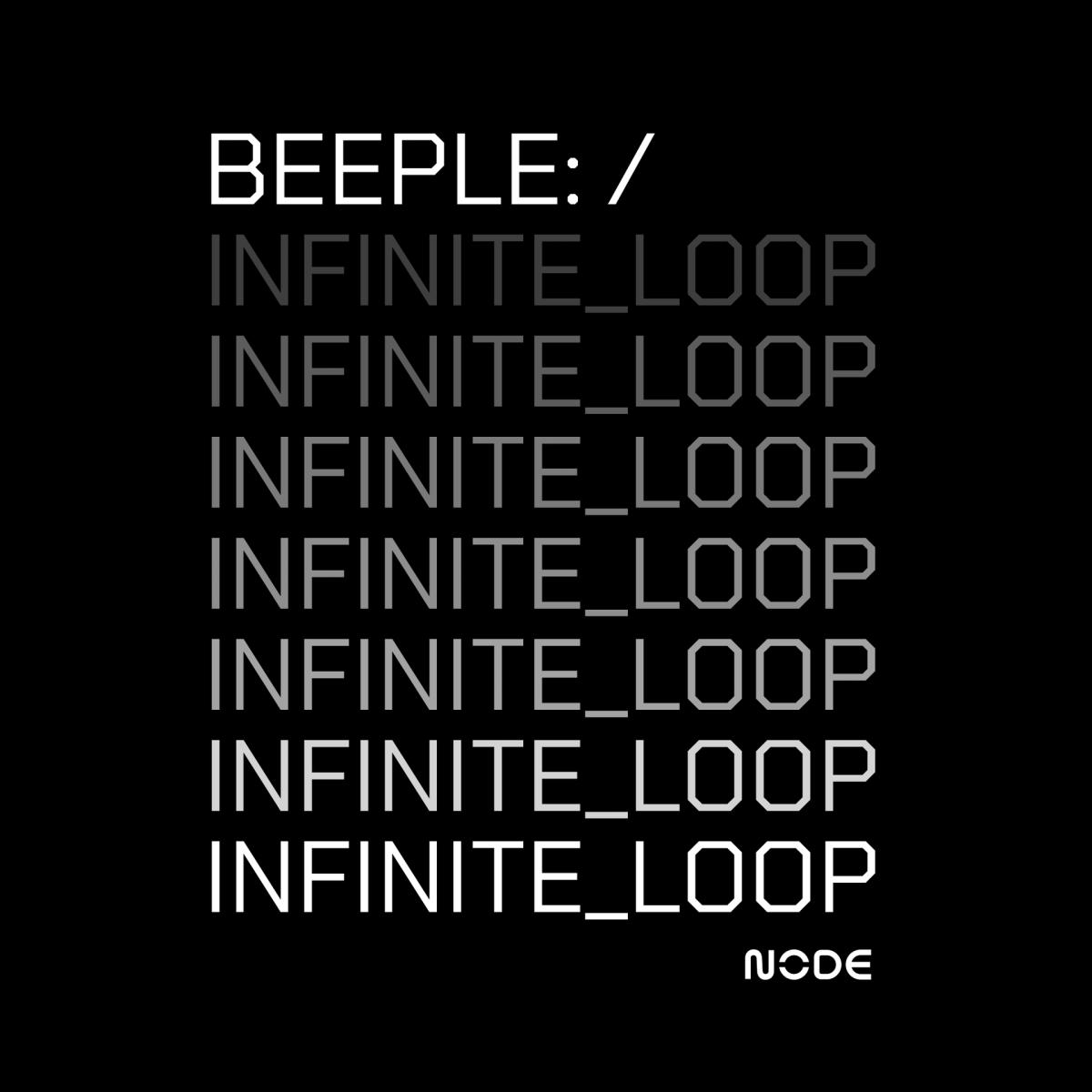 BEEPLE: / INFINITE_LOOP