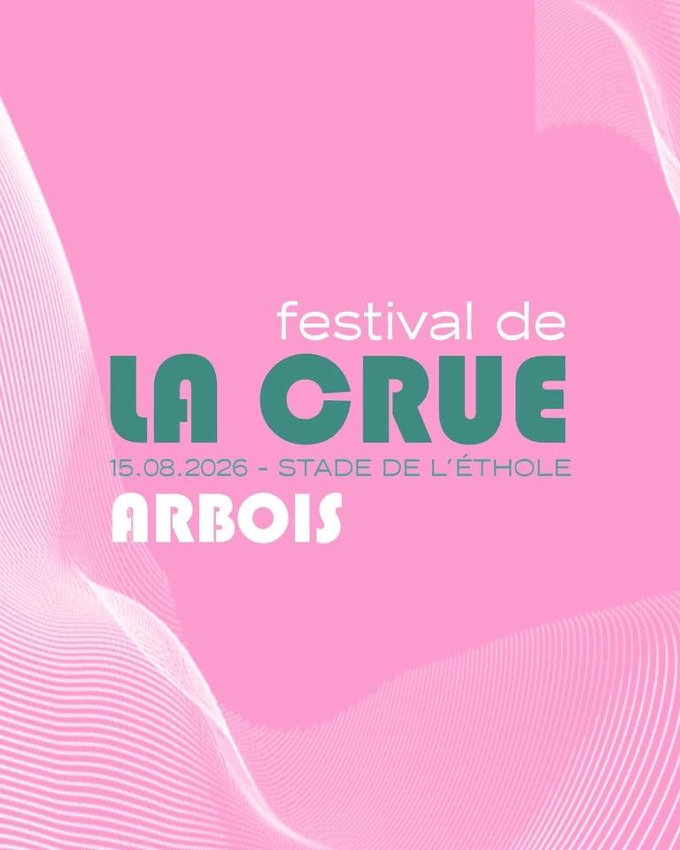 Festival de La Crue 2026 à Arbois 🎸