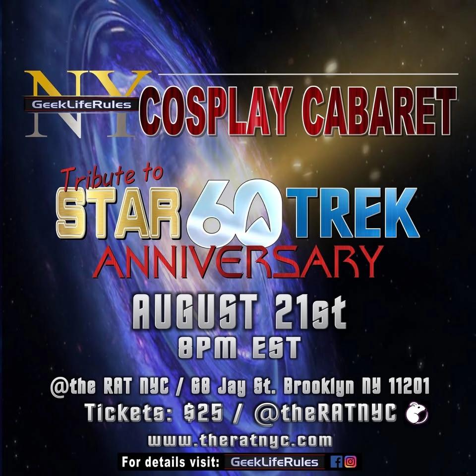 GeekLifeRules: NY Cosplay Cabaret™ - Tribute to Star Trek's 60th Anniverary