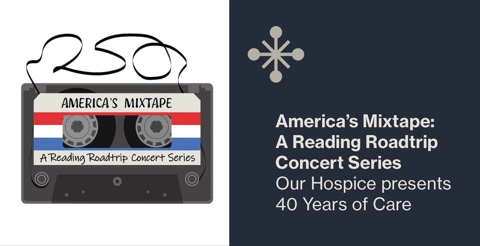 America's Mixtape Concert Series: Our Hospice Presents 40 Years of Care