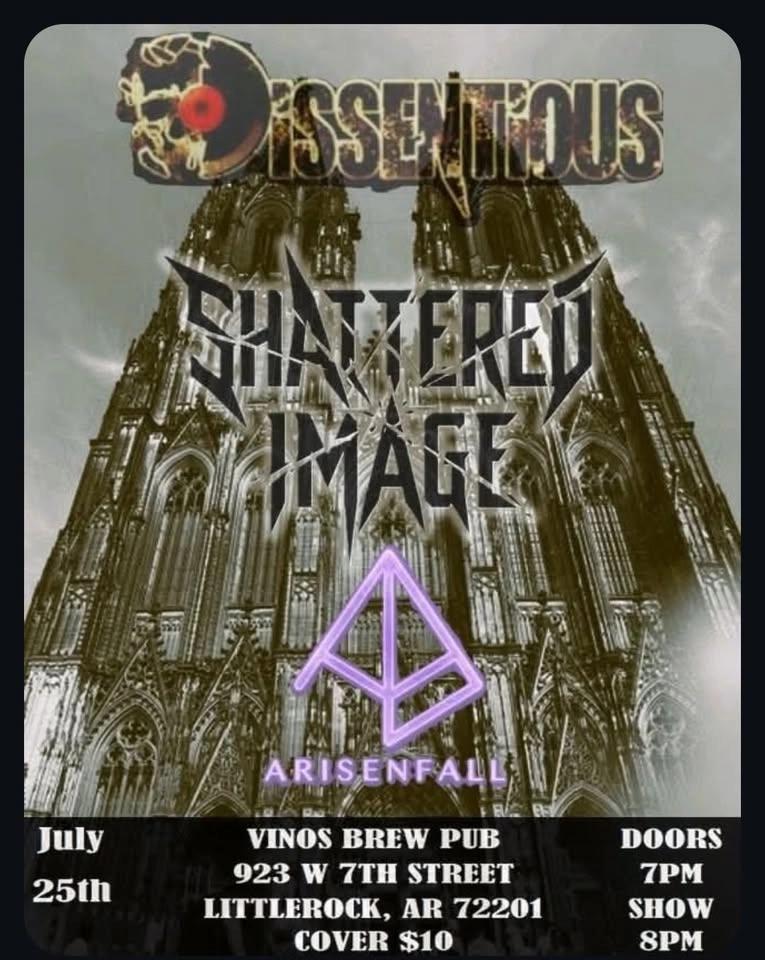 Shattered Image/Dissentious/ArisenFall live at Vino's Brew Pub