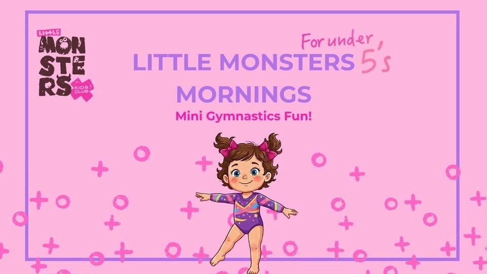 Little Monsters Mornings - Mini Gymnastics Fun!
