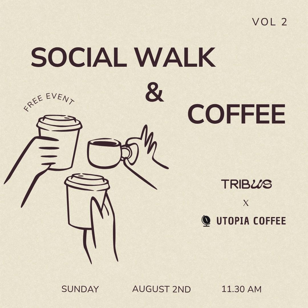 Social Walk & Coffee Vol. 2