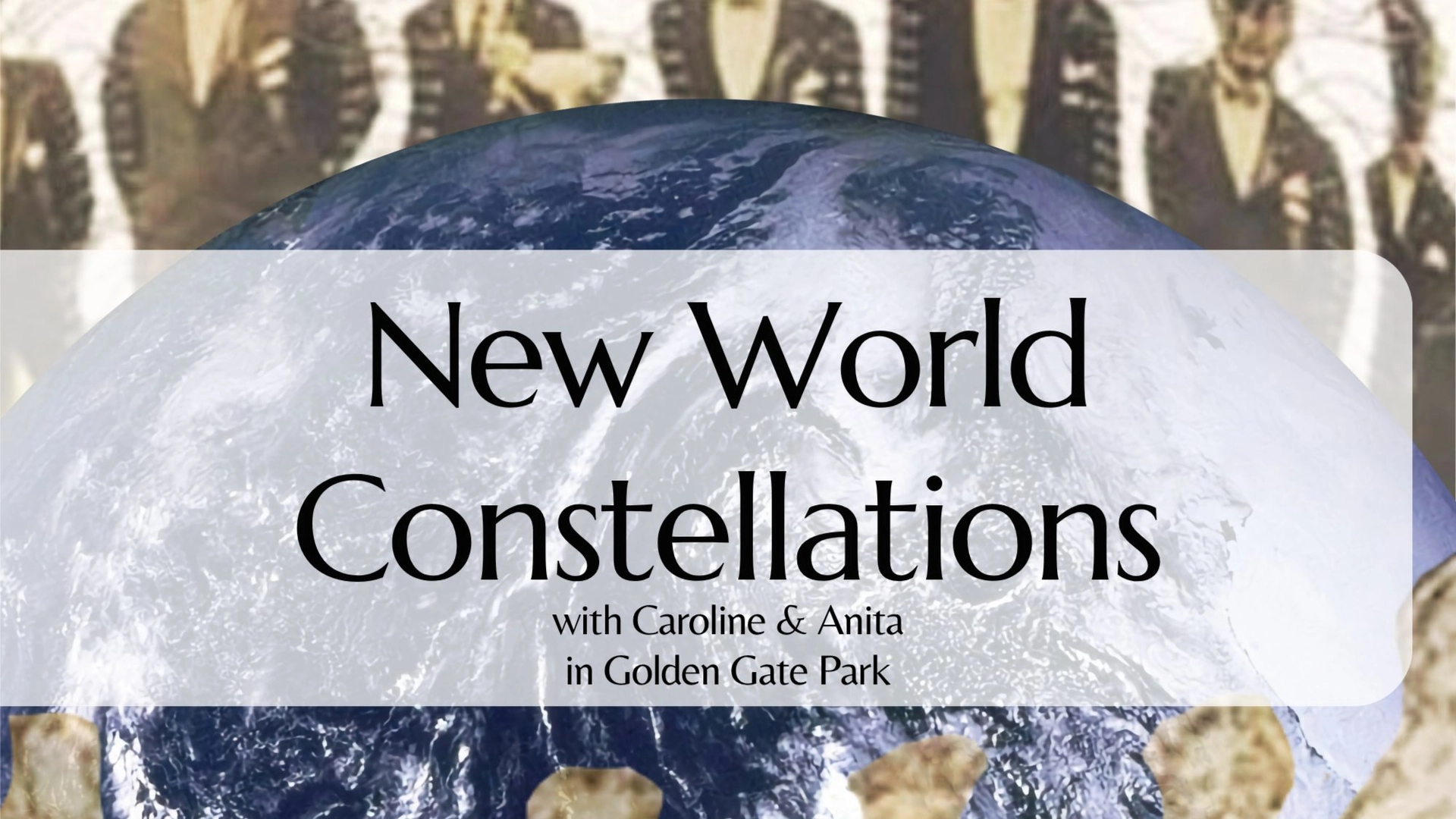 New World Constellations (In-person, SF)