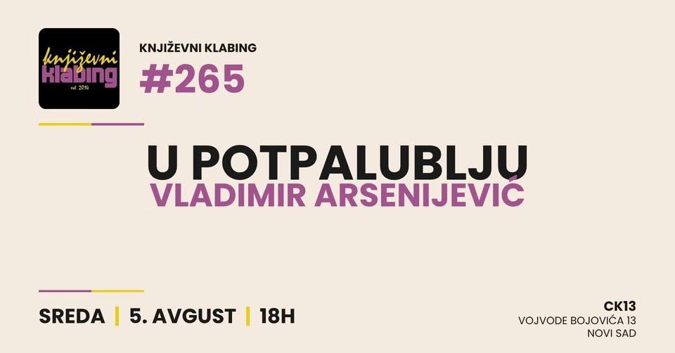 Klabing #265 // Arsenijević - U potpalublju