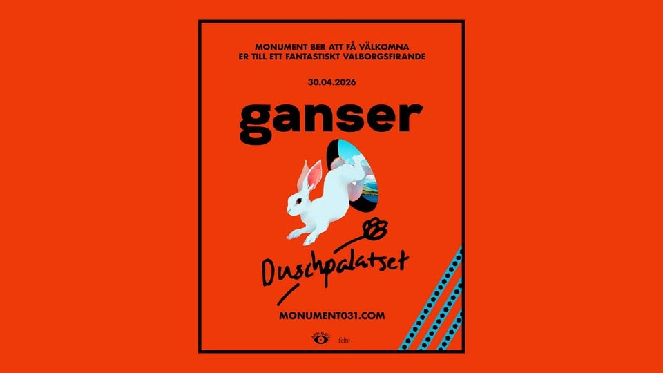 VALBORGSFESTEN: Duschpalatset + Ganser 30/04