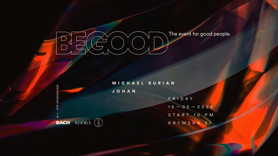 ° BE GOOD by BACH® w/ Michael Burian & johan °