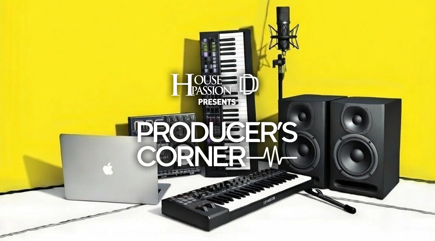 House Passion x Producer's Corner