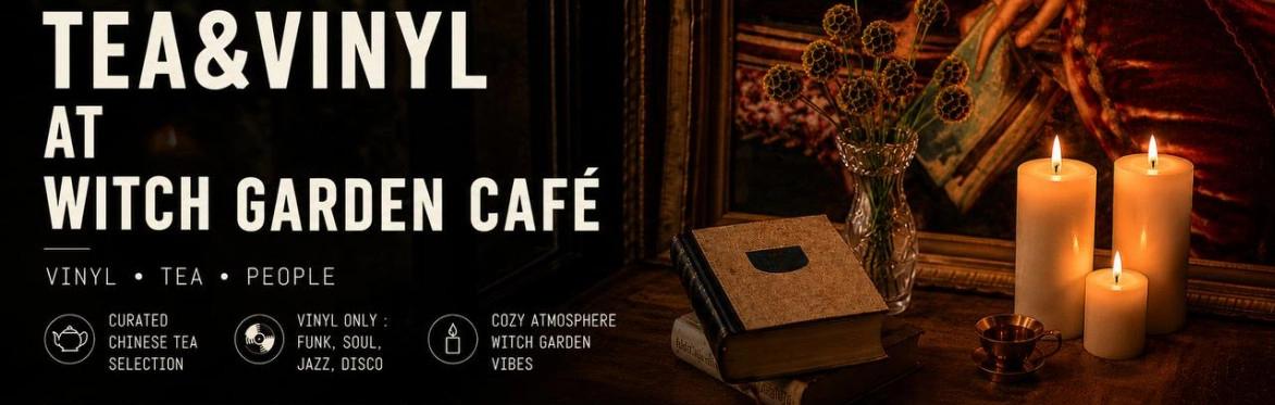 Tea&Vinyl Night at Witch Garden Cafe