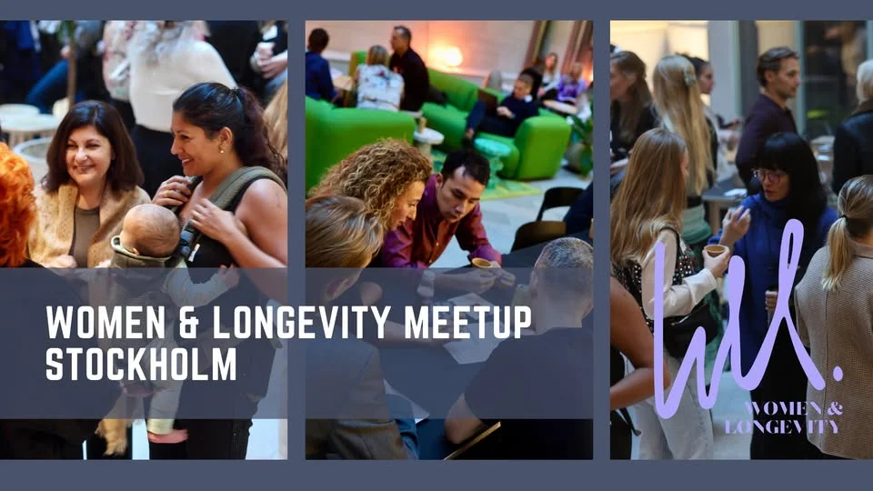 Women & Longevity Meetup - STOCKHOLM