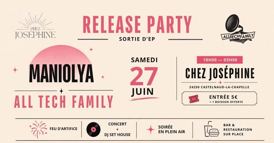 RELEASE PARTY — MANIOLYA x ALL TECH FAMILY x CHEZ JOSÉPHINE