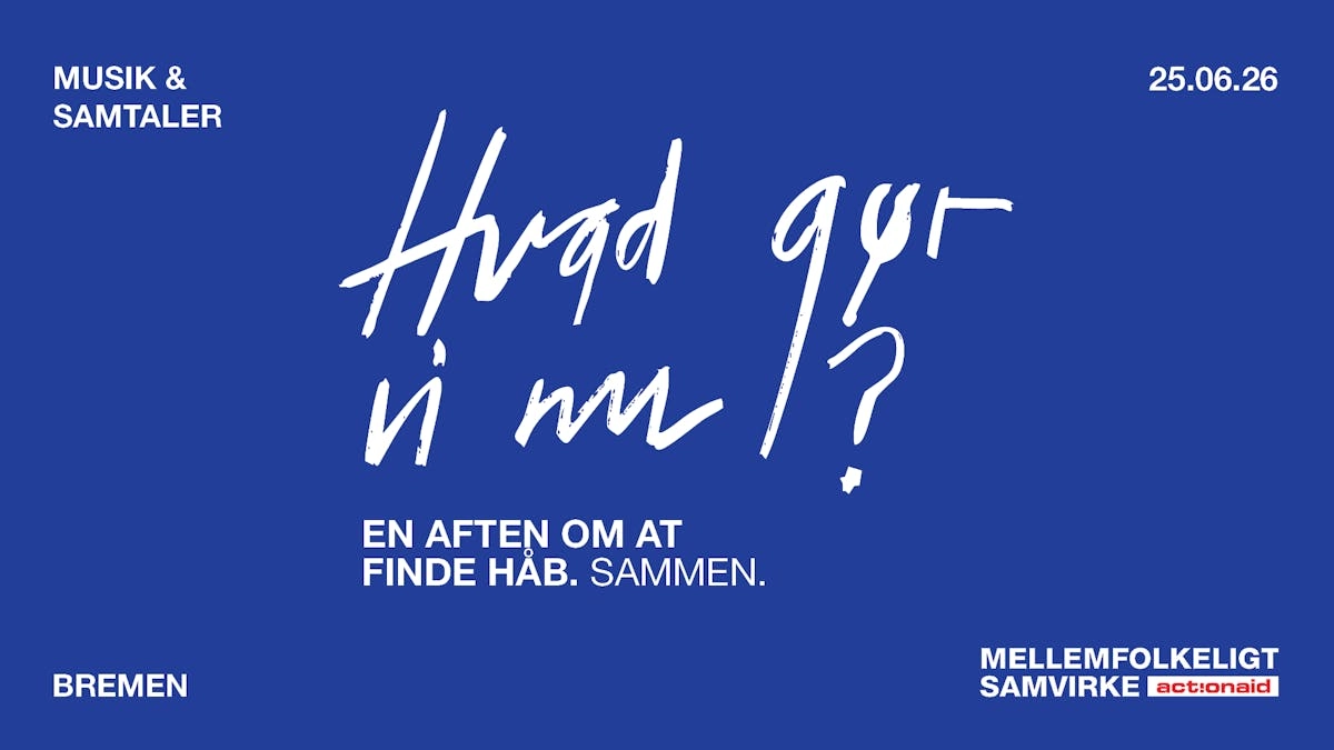 Hvad gør vi nu? – en aften om af finde håb. Sammen.