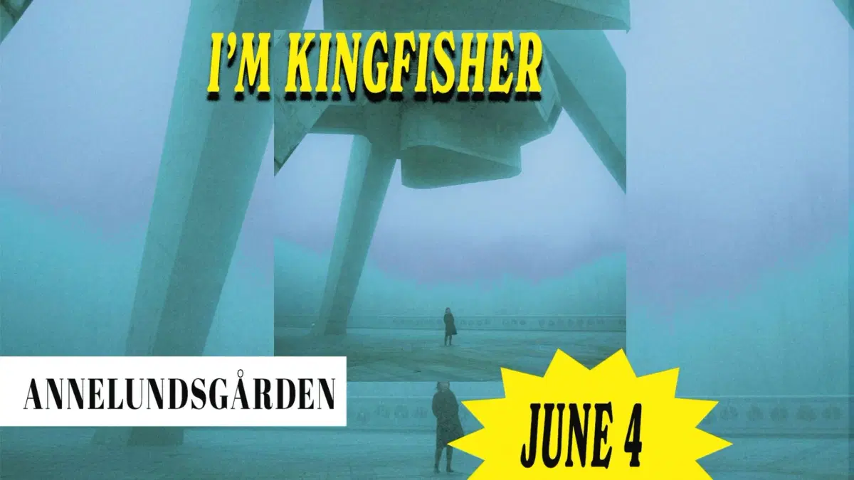 I'M KINGFISHER | Annelundsgården