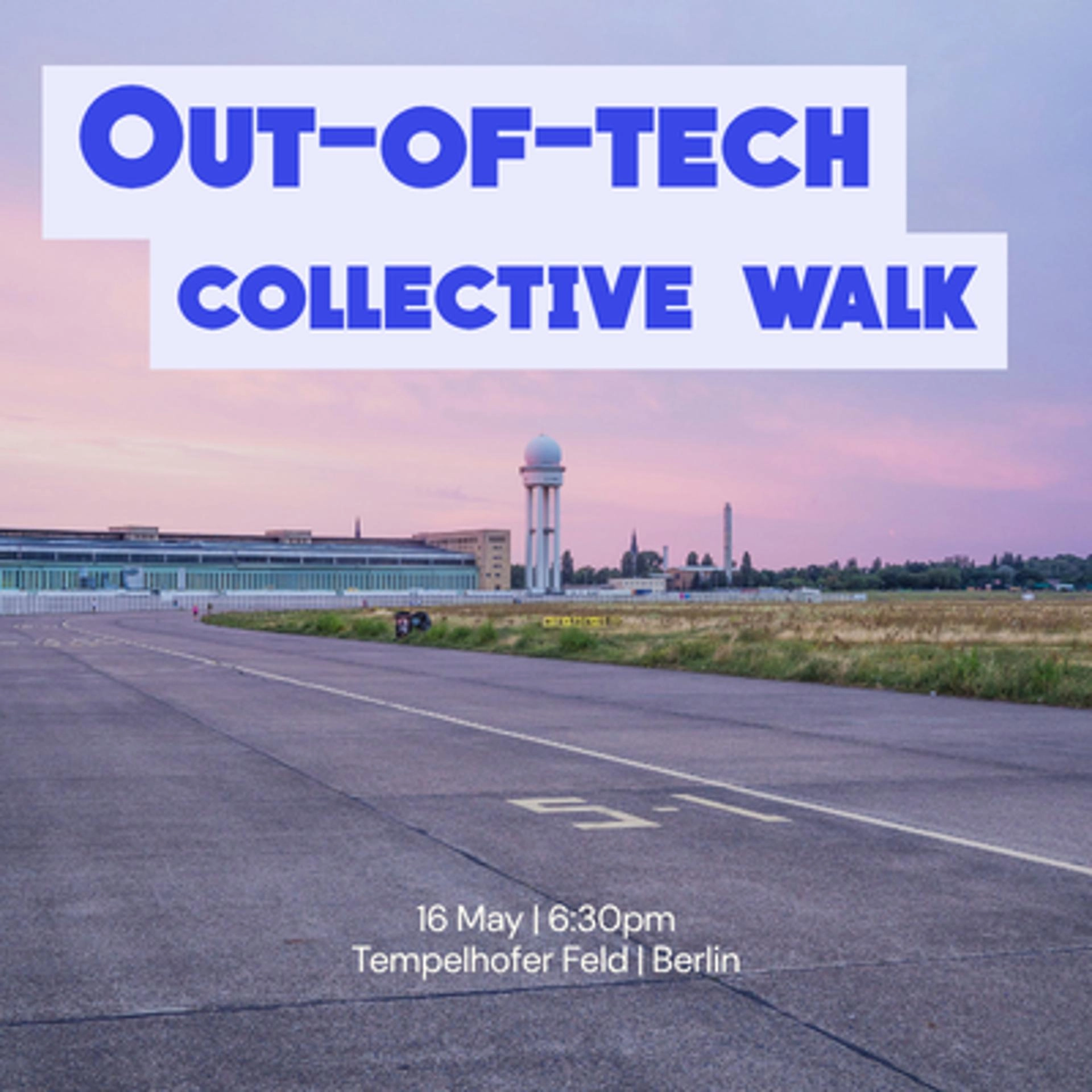 Tempelhofer Feld walk: I want out of tech