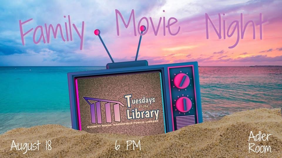 Tuesdays at the Library: Family Movie Night