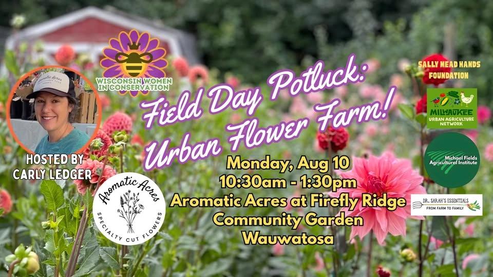 Field Day Potluck: Urban Flower Farm!