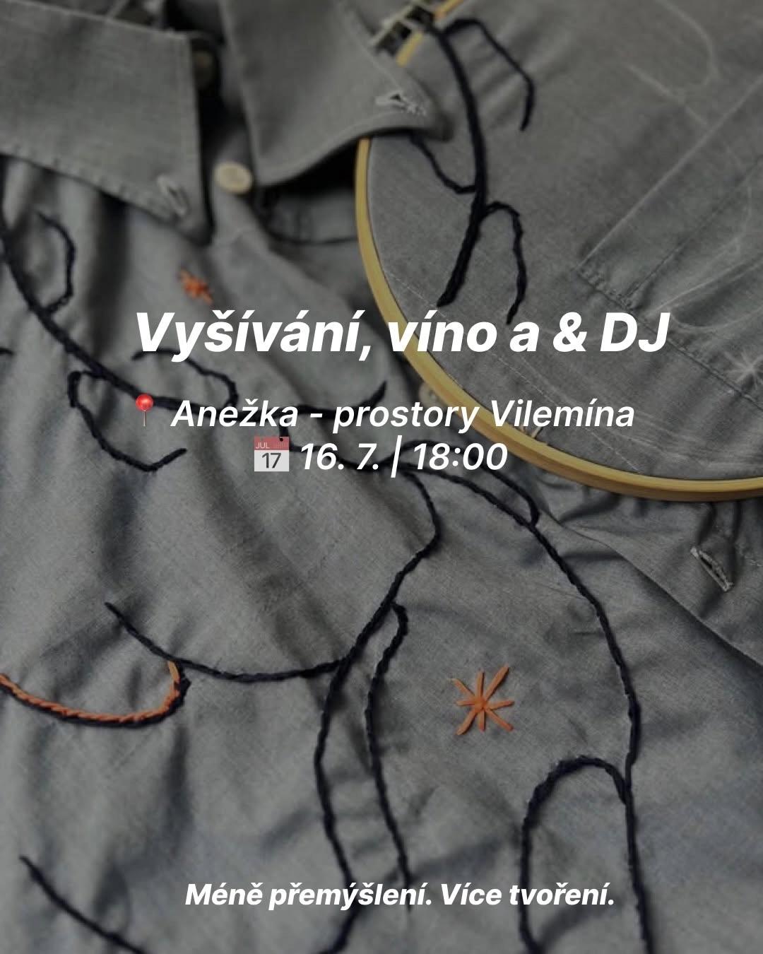Vyšívání, víno a & DJ