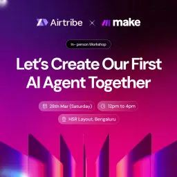 Let’s Create Our First AI Agent Together - Airtribe x Make