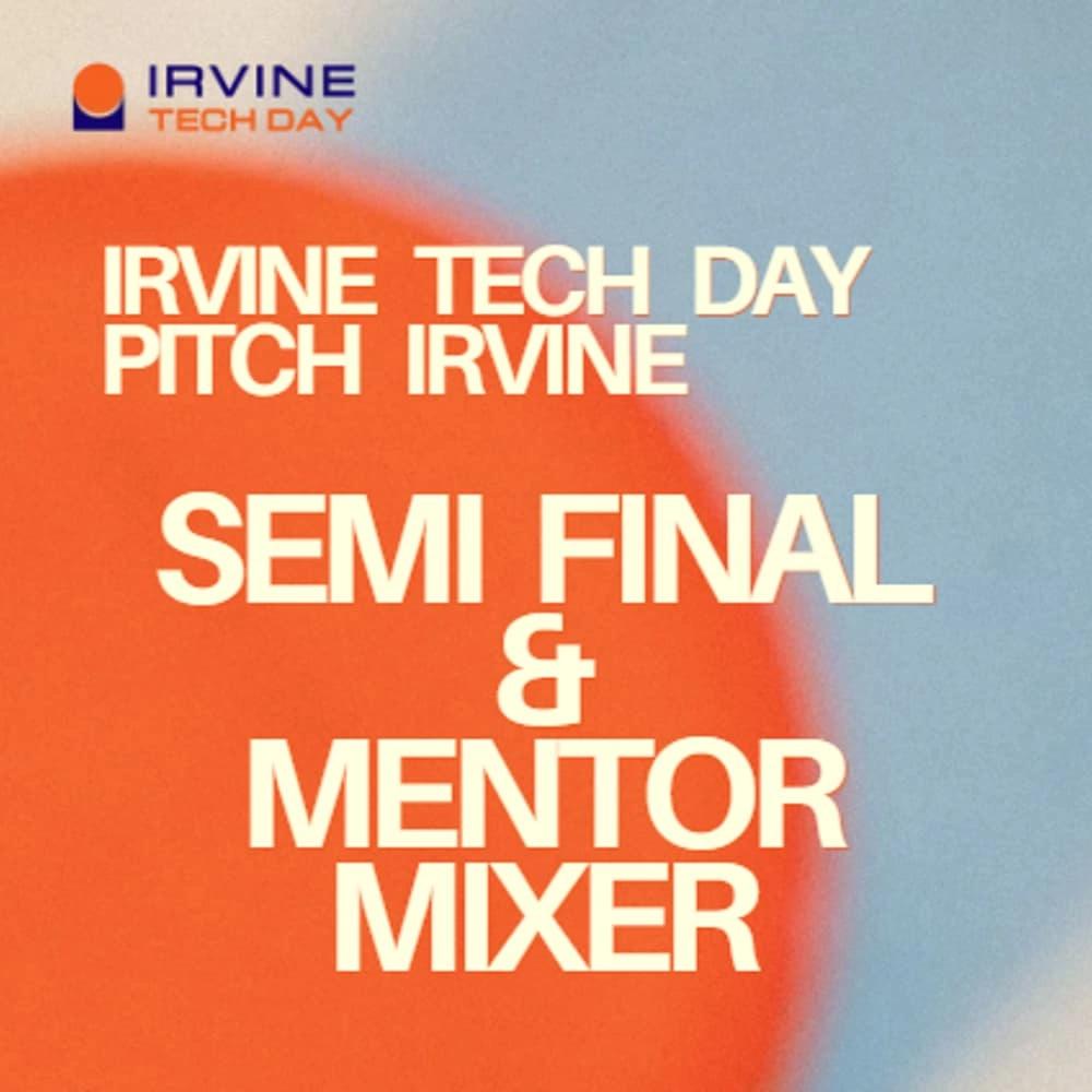 Pitch Irvine: Semi-Finals with Mentor Mixer