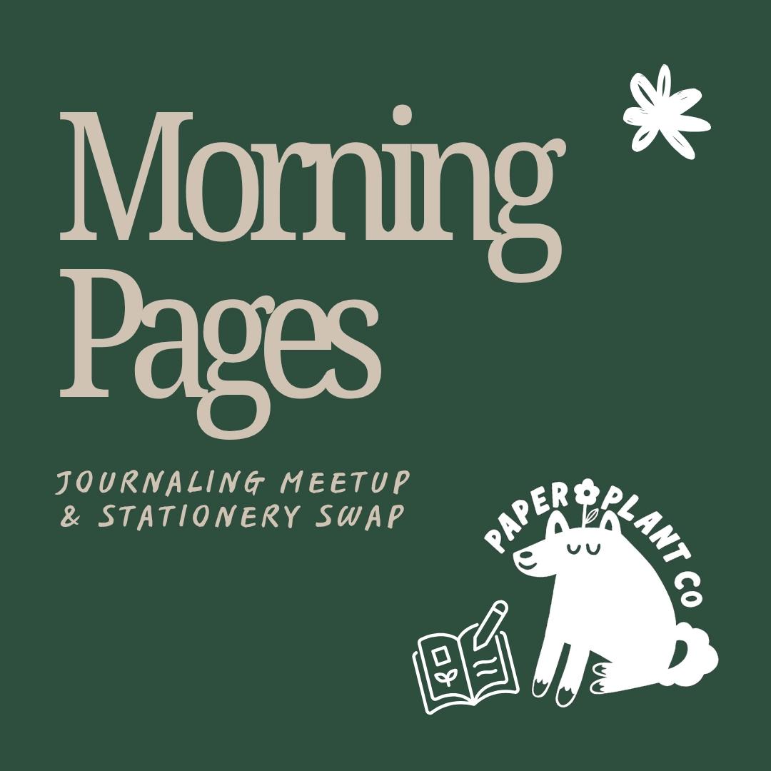 Morning Pages: Monthly Journaling Meetup & Stationery Swap (Morning Session)