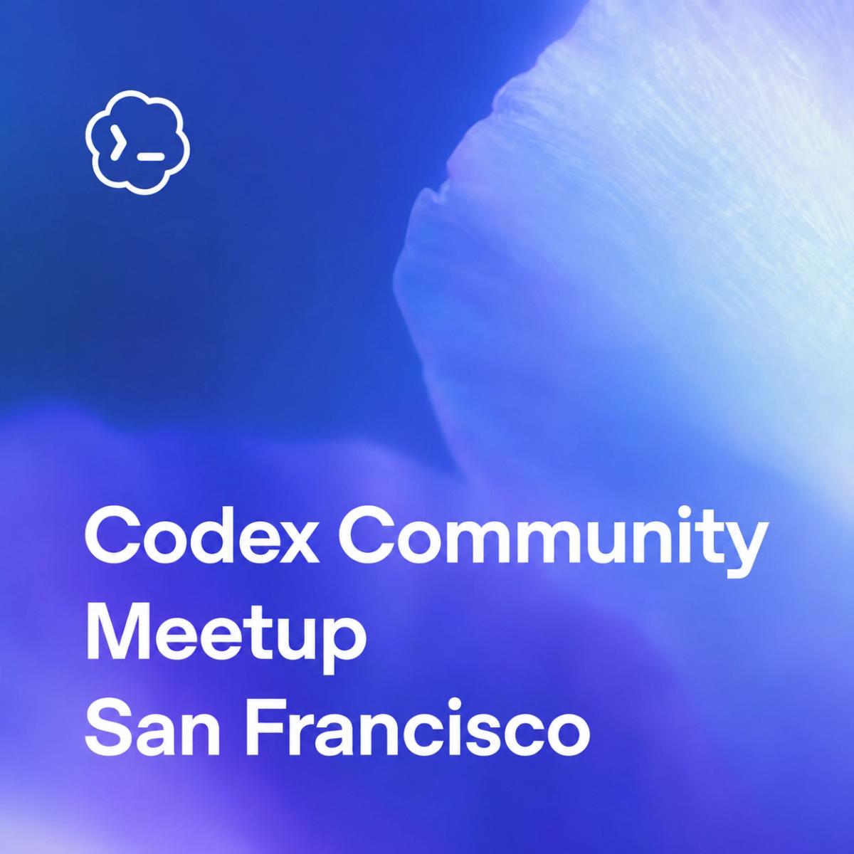 Codex Community Meetup
