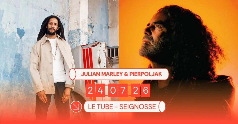 Julian Marley & Pierpoljak en concert au Tube le 24 juillet 2026 !