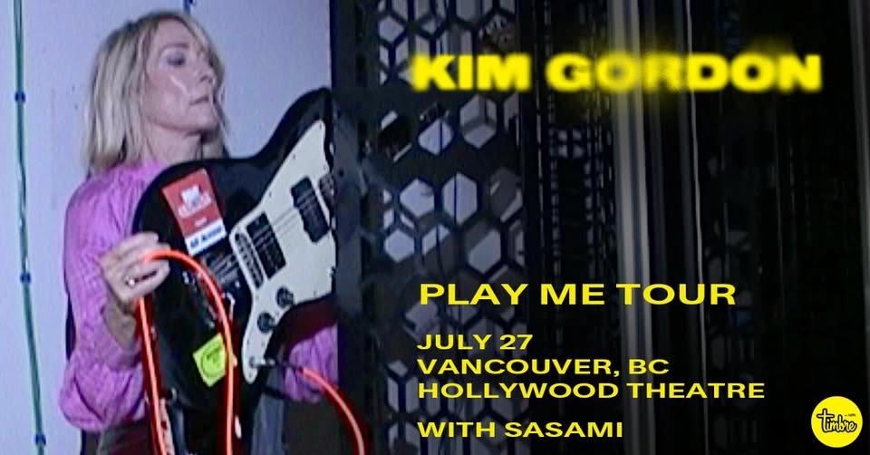 KIM GORDON - PLAY ME TOUR - Vancouver