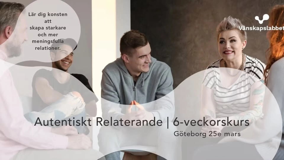 Autentiskt Relaterande 6 veckor, Göteborg