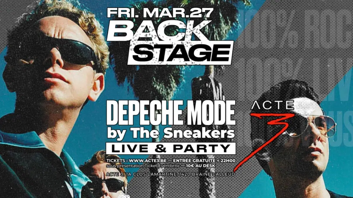 BACKSTAGE Live & Party / DEPECHE MODE by The Sneakers / ENTRÉE GRATUITE < 22h00