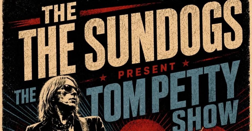 The Sundogs Present: The Tom Petty Show