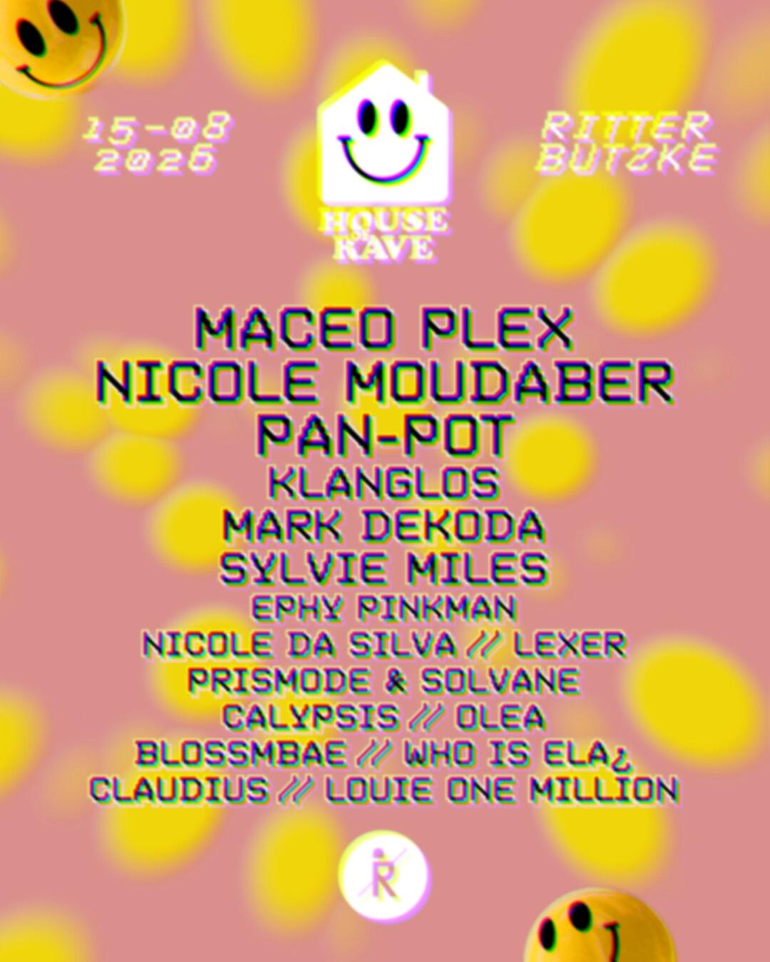 House of Rave with Maceo Plex, Nicole Moudaber, Pan-Pot, Klanglos, Mark Dekoda und viele mehr