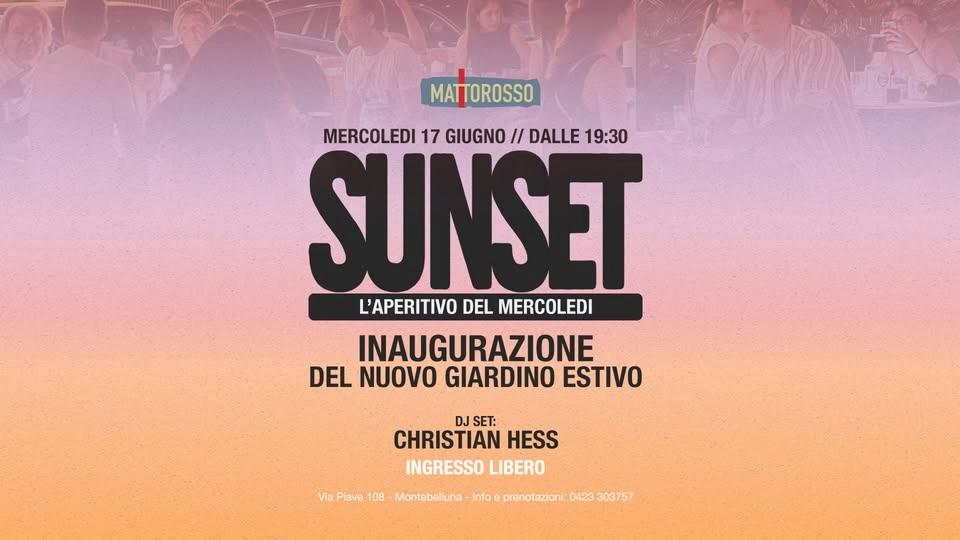 SUNSET – Il Mercoledì al Mattorosso - Inaugurazione giardino estivo
