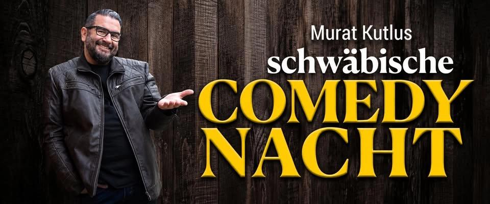 Murat Kutlus schwäbische COMEDY NACHT I Nürtingen