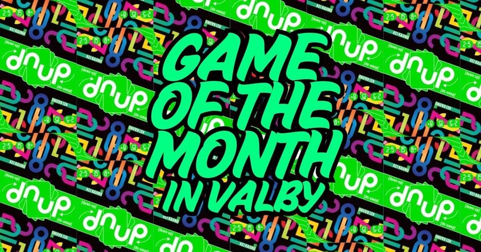 Game of the Month: DNUP - in VALBY