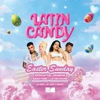 Latin Candy: Reggaeton Party, Easter Sunday E1 Nightclub