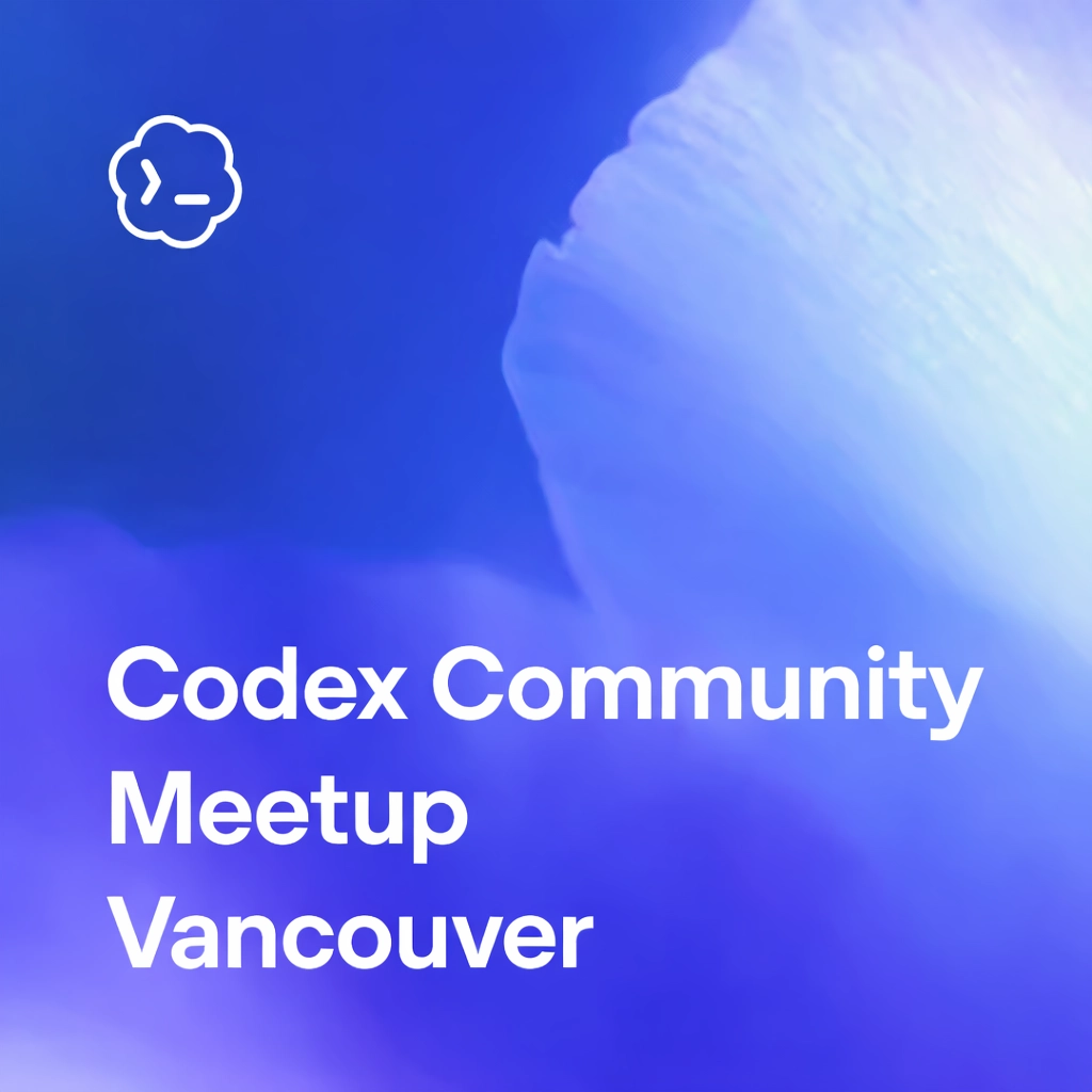Codex Community Meetup: Vancouver 🇨🇦