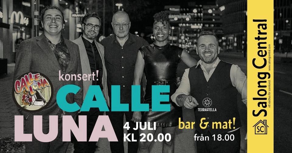 KONSERT! ⭐️⭐️⭐️ CALLE LUNA ⭐️⭐️⭐️ 4 JULI // SALONG CENTRAL